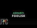 Ashanti - Foolish