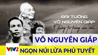 Đại tướng Võ Nguyên Giáp - Những tư tưởng còn mãi VTV2