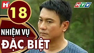 Nhiệm Vụ Đặc Biệt - Tập 18 | HTV Phim Tình Cảm Việt Nam Hay Nhất 2021