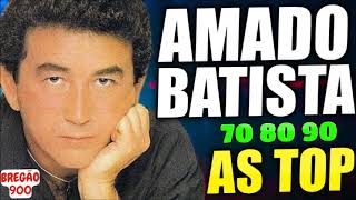 AMADO BATISTA 2024 70 80 90 AS TOP