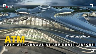 Don't Make THIS Costly ATM Mistake at Zayed International Airport! Abu Dhabi (Save BIG on Fees!)