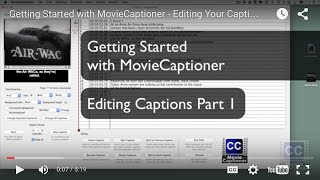 Getting Started with MovieCaptioner - Editing Your Captions - Part 1