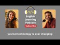 computers learn english quickly with podcast episode 51