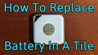 How To Replace Battery In A Tile Pro/Sport/Style Tracker.