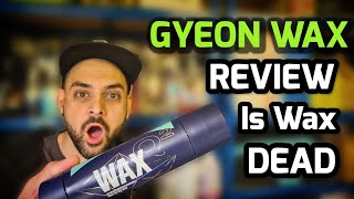 NEW GYEON Q2 WAX! REVIEW