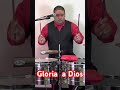 Nelson Campos:) Gloria a Dios #drum #timbal #music#shorts #youtubeshort.