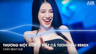 Nonstop Trend TikTok - Thương Một Người Mất Cả Tương Lai Remix🎼Nhạc Remix Hot TikTok Triệu View 2025