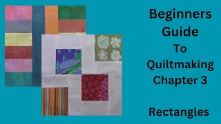 ☑️🟥➕ Beginners Guide to Quiltmaking Chapter 3 Rectangles Rotary Cutting and AccuQuilt