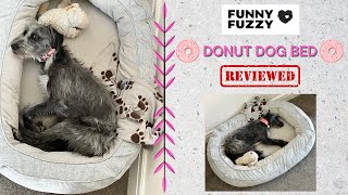 Funny Fuzzy Donut Dog Bed Review