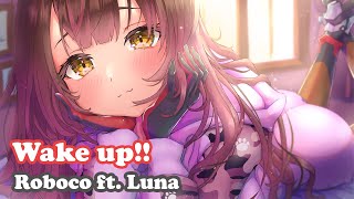 [Roboco] [3D] - ウェイカッ!! (Wake up!!) / YuiKaori ft. Luna