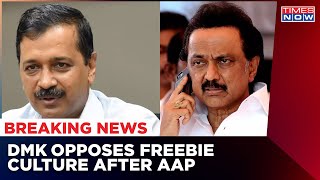 Freebie Row: After AAP, DMK Oppose To Defend Freebie Culture; Moves To Supreme Court | Breaking News