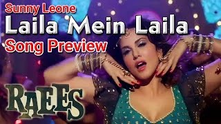 Laila main Laila Full Song Preview - Sunny Leone Full Video Song preview HD 1080p - Raees