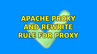 Apache Proxy and Rewrite Rule for Proxy
