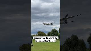 Aeromexico Landing At London Heathrow #shorts #aviation