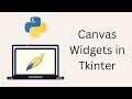 Tkinter Tutorial For Beginners - Canvas Widgets in Tkinter