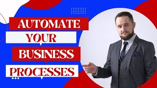 How to Automate your business Processes
