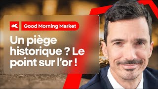 Good Morning Market 29.01.2025 - Un piège historique? Le point sur l'or !