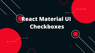 React Material UI | Checkboxes | React Tutorial for Beginners
