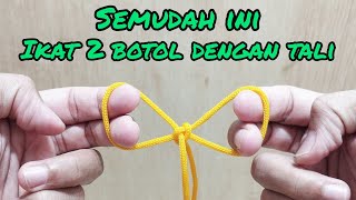 Ternyata semudah ini !! Cara mengikat 2 botol dengan tali !!