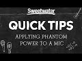 Quick Tips: Phantom Power