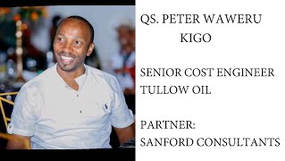 THE TRANSITIONER: A QS IN OIL AND GAS|| A CONVERSATION WITH QS PETER WAWERU KIGO