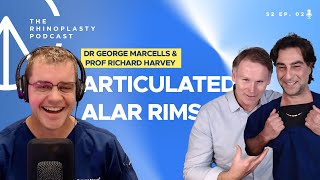 Articulated Alar Rims with George Marcells and Richard Harvey | The Rhinoplasty Podcast S02E02