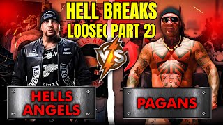 Hells Angels VS Pagans | HELL BREAKS LOOSE PART 2