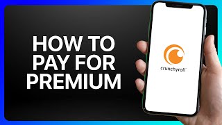 How To Pay For Crunchyroll Premium Tutorial