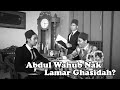 Abdul Wahub Nak Lamar Ghasidah? | Sterk Production