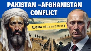 Pakistan-Afghanistan Conflict: Russia's Role, Taliban's Rise \u0026 Regional Impacts