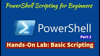 Module 08-Hands-On Lab 1.2: Basic PowerShell Scripting -Part 2