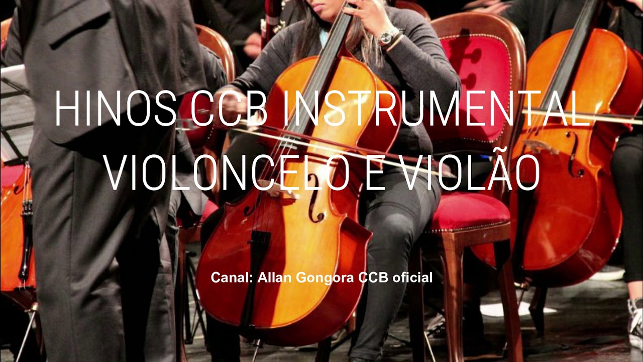 Hinos Ccb Solos De Violoncelo E Violão Instrumental Youtube