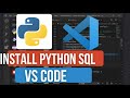 How to Install Python SQL in VS Code | Set Up Python SQL Library for Seamless Database Integration