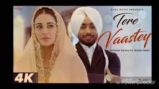 Tere Vaastey (Full Song) | Satinder Sartaaj Ft. Nargis Fakhri | Jatinder Shah | 4K