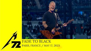 Metallica - Fade to Black (Paris, France - May 17, 2023) [Multicam by MetLiveHD]
