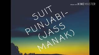 Suit punjabi : jass manak lyrics|suit punjabi lyrics| suit punjabi lyrical song|jass manak