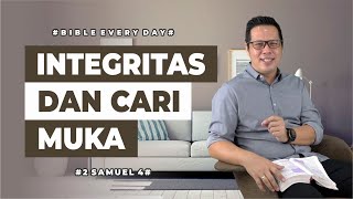 Integritas & Cari Muka  (2 Samuel 4) - Petrus Kwik  |  BIBLE EVERY DAY