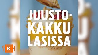 Juustokakku lasissa | Somehitit testissä | K-Ruoka