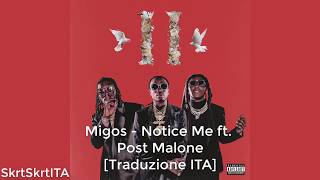 Migos - Notice Me ft. Post Malone [Traduzione ITA]
