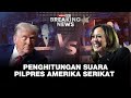 🔴 Breaking News | Donald Trump Atau Kamala Harris:  Penghitungan Suara Pilpres Amerika Serikat