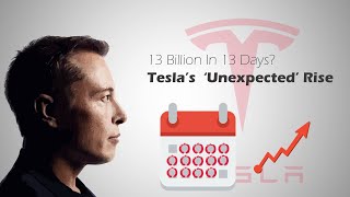 How did Tesla make 13 Billion Dollars  in 13 Days?