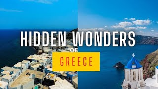 Unseen Greece: The Hidden Gems You Haven't Heard Of