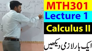 MTH301 Lecture 1/ VU Short Lecture / Calculus II  Urdu/hindi Lecture 1