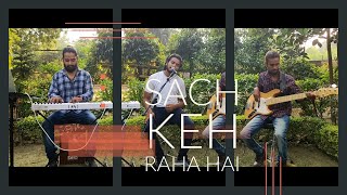 Sach Keh Raha Hai Deewana || Band Catalyst || Rehna Hai Tere Dil Mein || Unplugged Version