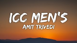 Amit Trivedi - ICC Men’s (Lyrics) T20 World Cup 2021