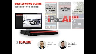 Bolide NVR and iPac AI 2.0 Training Webinar