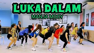 LUKA DALAM | MANJA MOOY | SENAM KREASI | TIKTOK VIRAL | CHOREO ZIN CHICIE