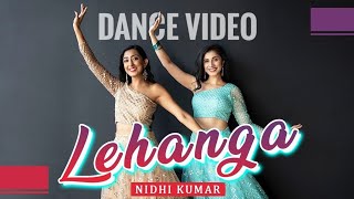 Lehanga - Jass Manak | Wedding Dance | Nidhi Kumar Dance Choreography ft. Priti Mam l #Lehanga