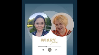 WIARYgodni - odc. 24 Rozmowa z gościem: dr Maria Miduch #ACFP