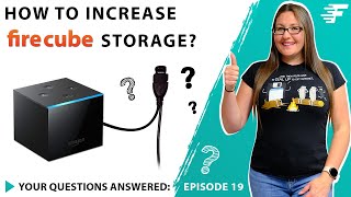 ADD EXTERNAL STORAGE TO THE FIRE CUBE | YOUR QUESTIONS ANSWERED | EPISODE 19